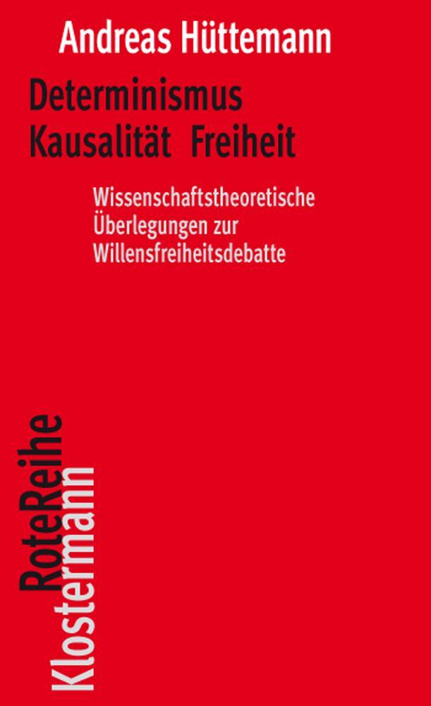 Determinismus Kausalität Freiheit