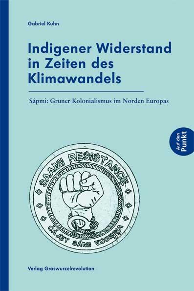 Indigener Widerstand in Zeiten des Klimawandels