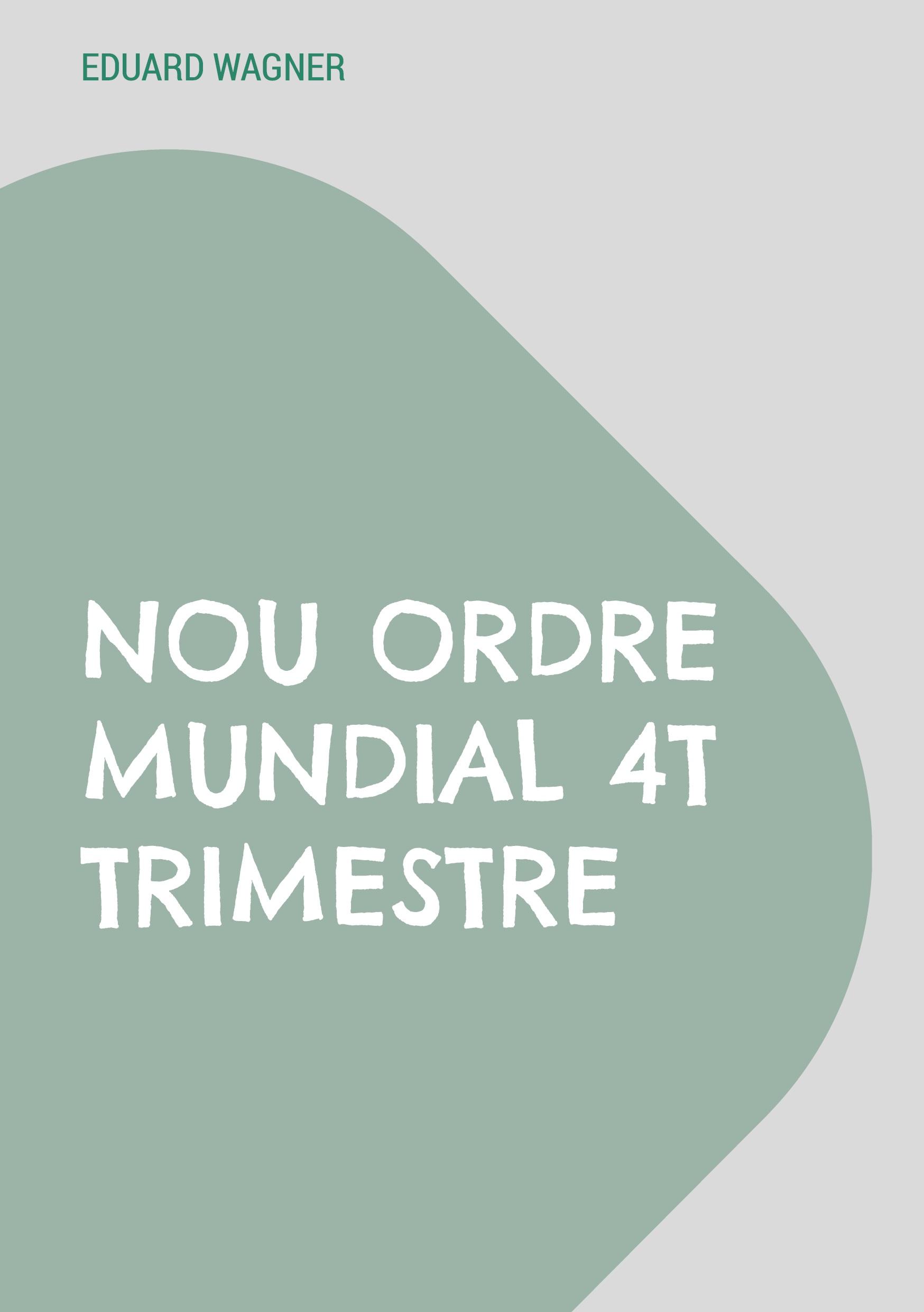 Nou Ordre Mundial 4t trimestre