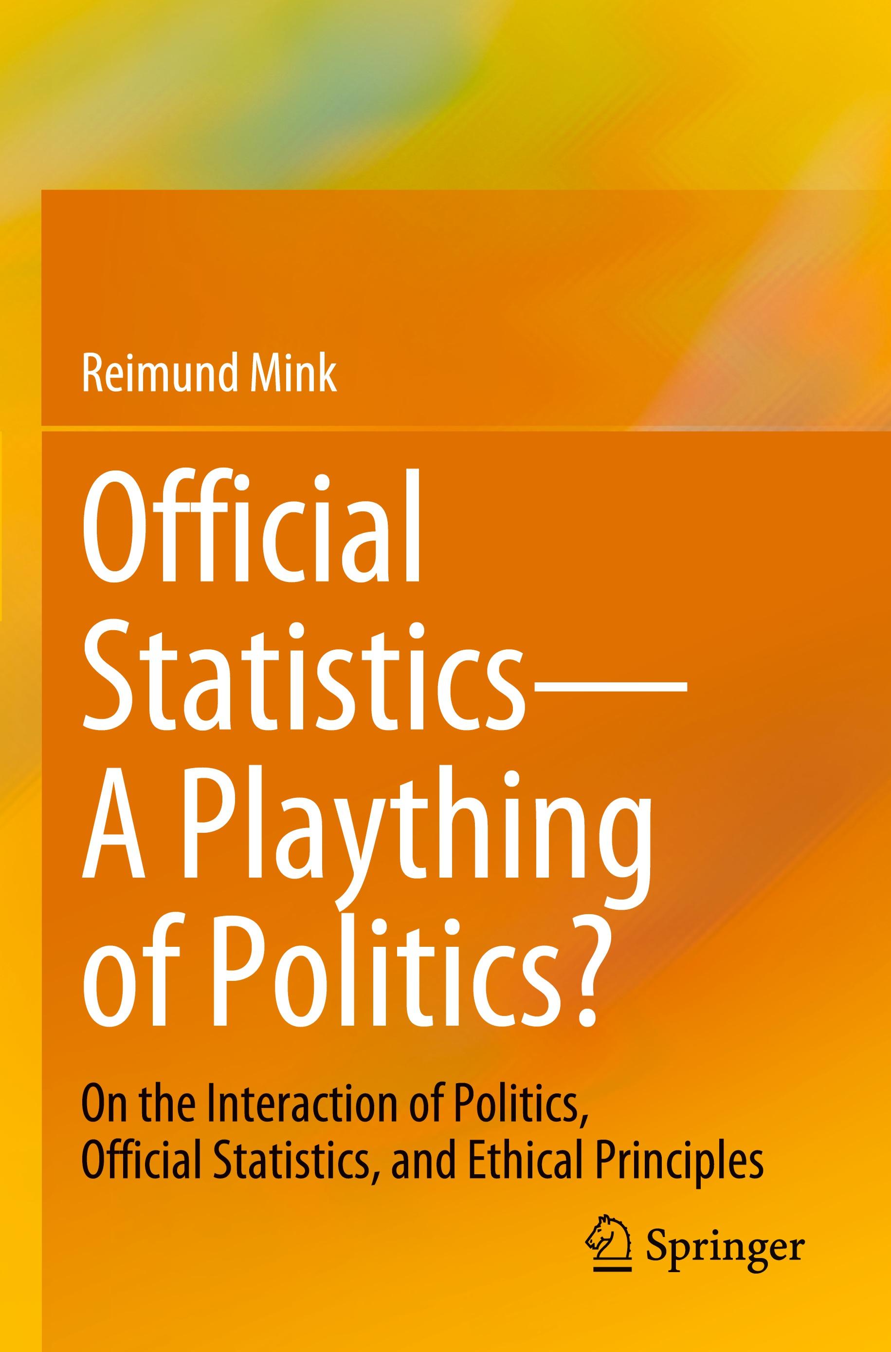 Official Statistics¿A Plaything of Politics?