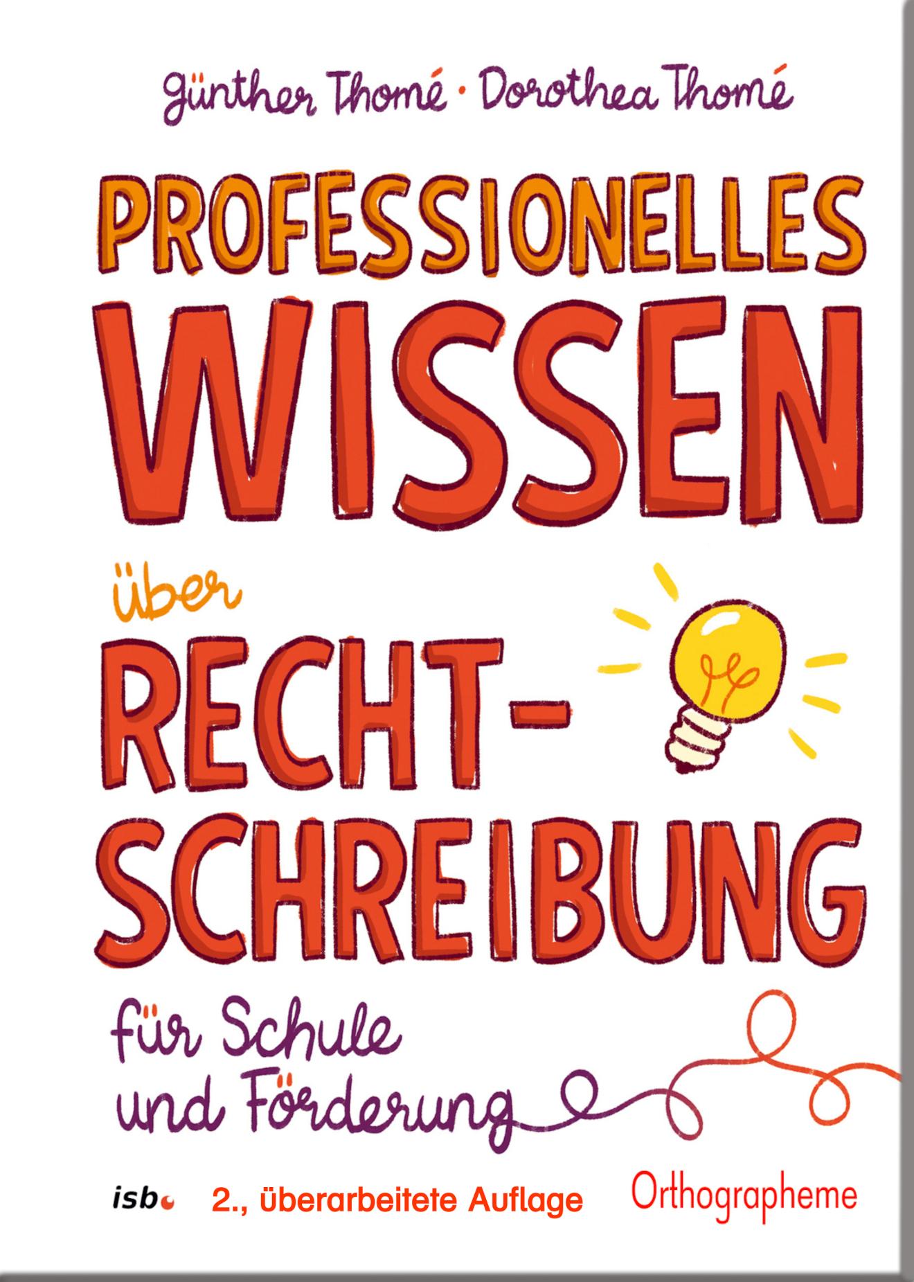 Professionelles Wissen über Rechtschreibung für Schule und Förderung