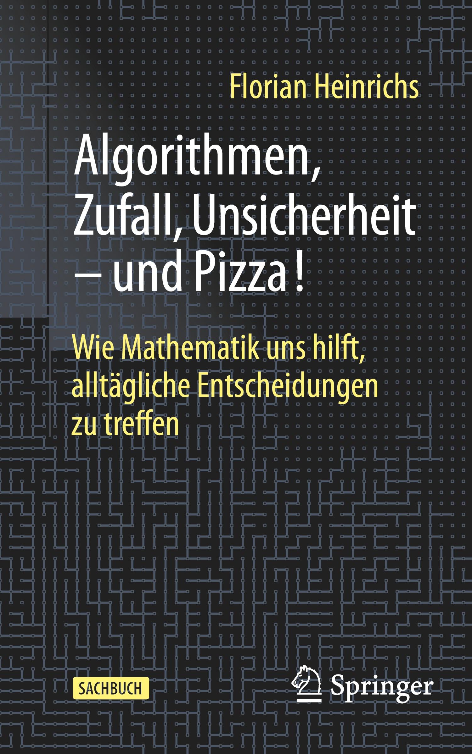 Algorithmen, Zufall, Unsicherheit ¿ und Pizza!