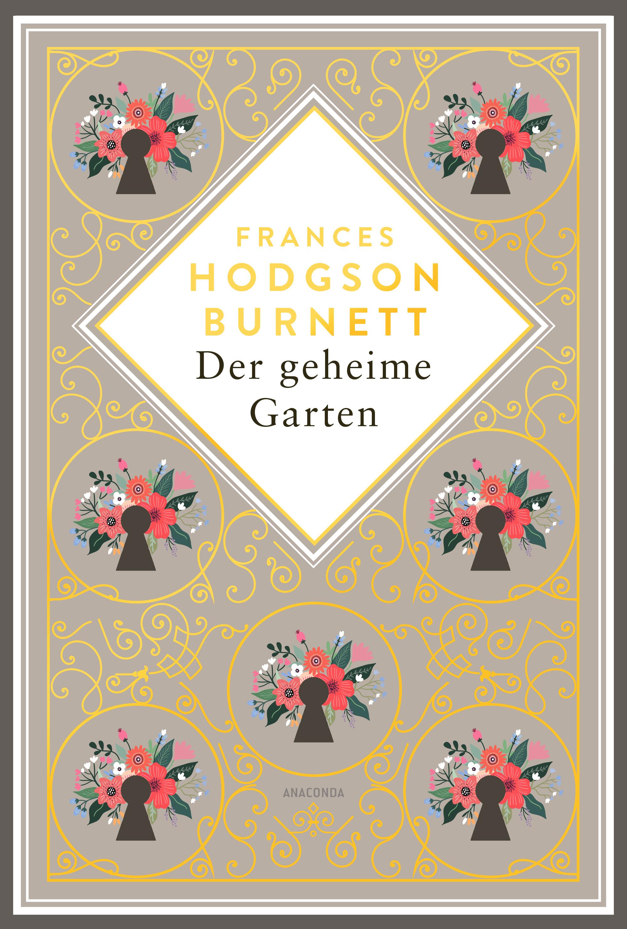 Frances Hodgson Burnett, Der geheime Garten. Schmuckausgabe mit Goldprägung