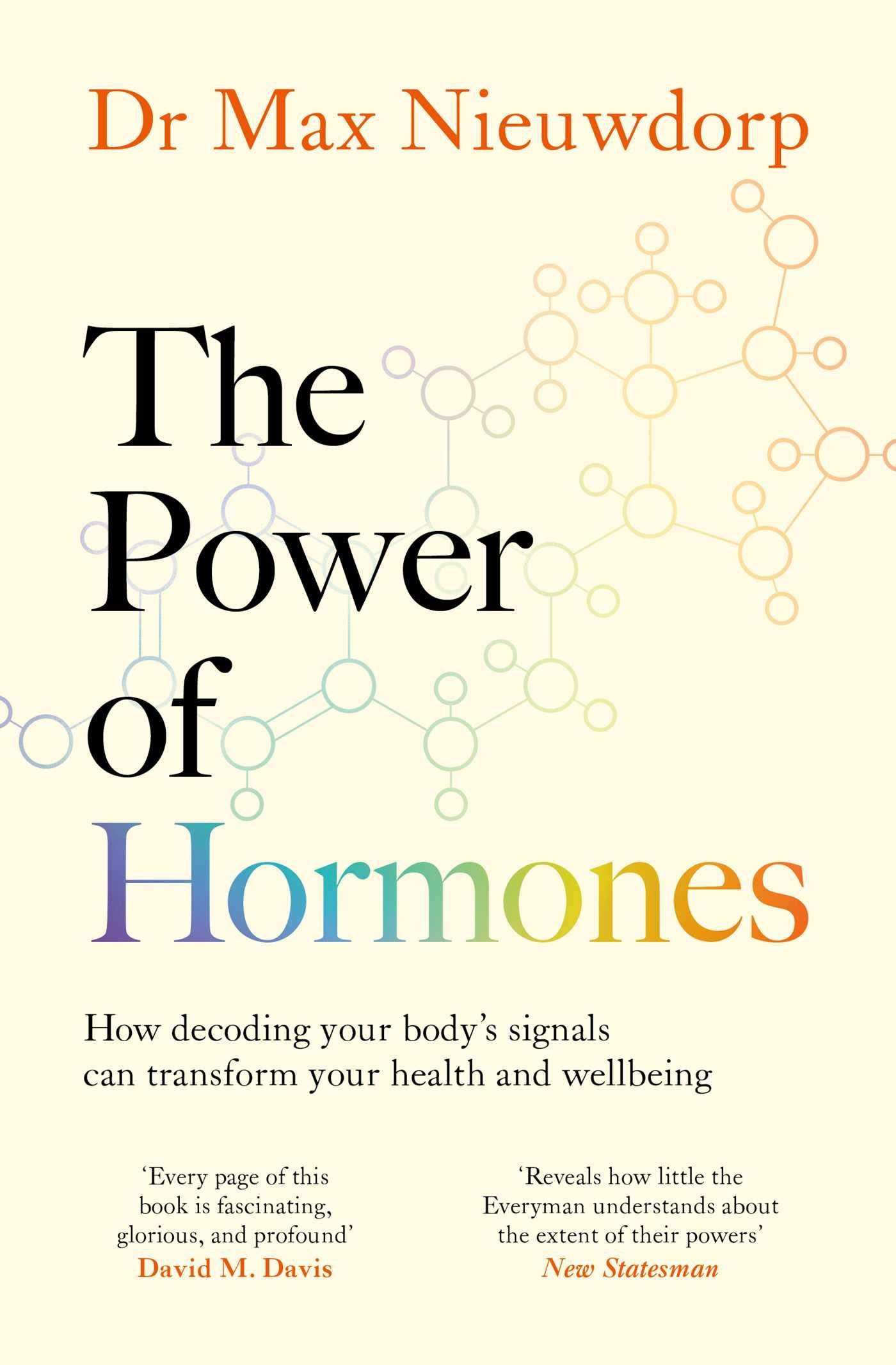 The Power of Hormones