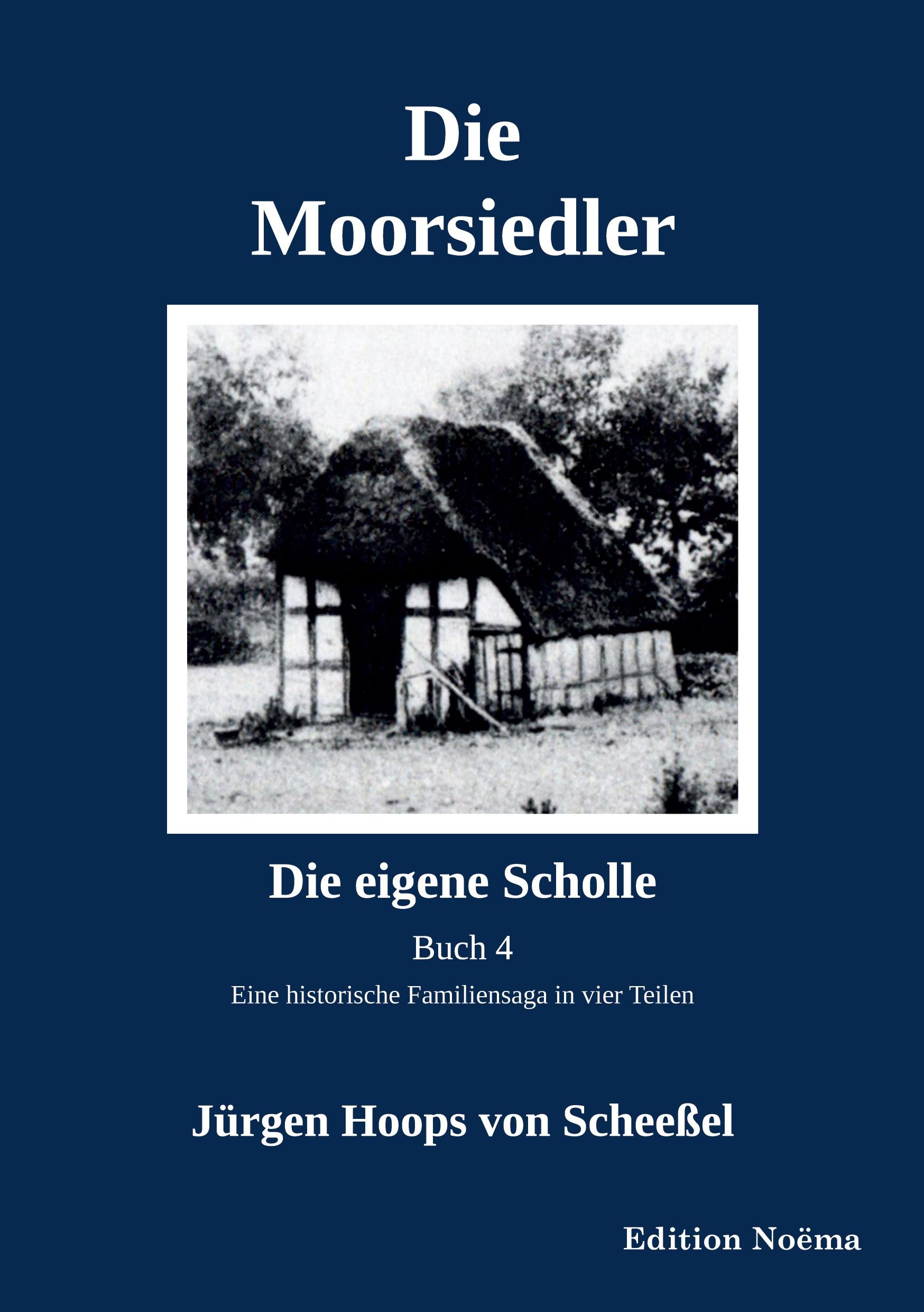 Die Moorsiedler Buch 4 "Die eigene Scholle"