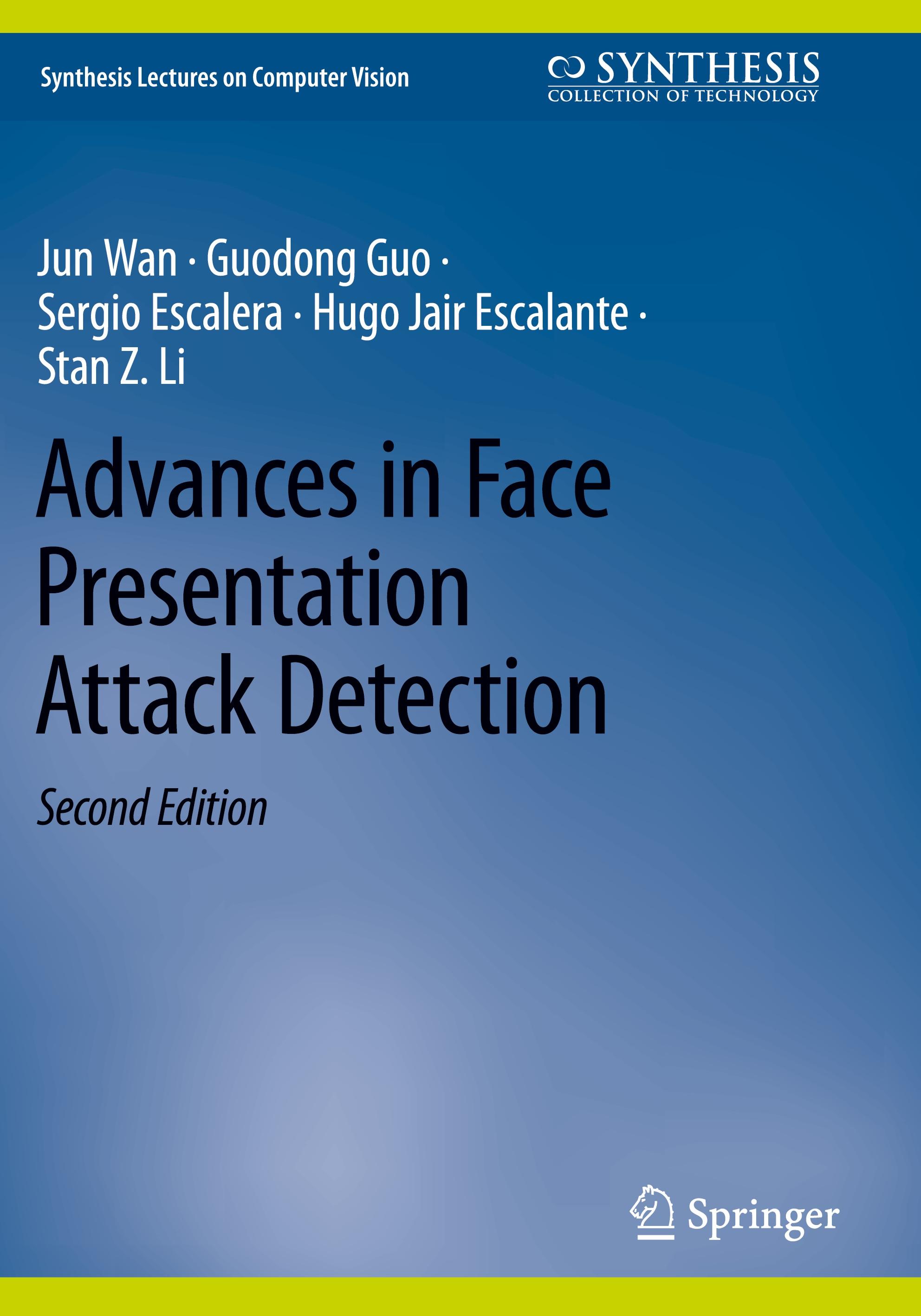 Advances in Face Presentation Attack Detection