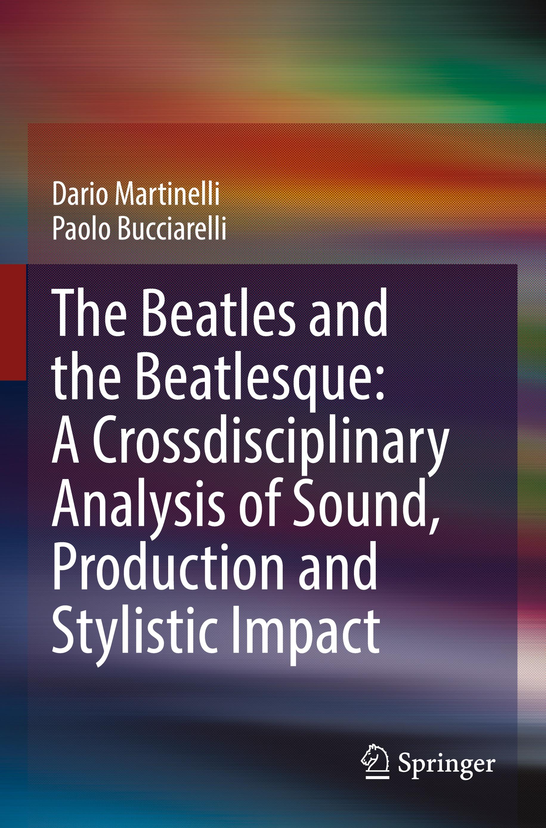 The Beatles and the Beatlesque: A Crossdisciplinary Analysis of Sound Production and Stylistic Impact