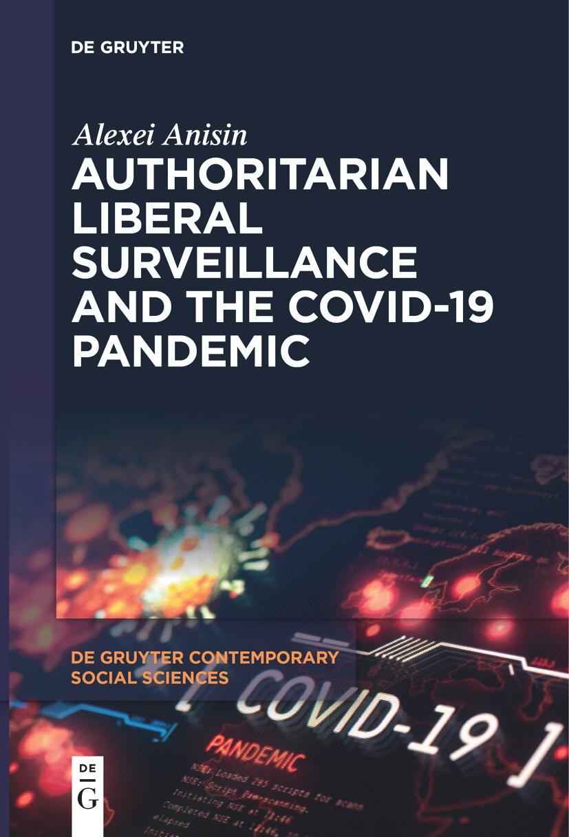 Authoritarian Liberal Surveillance and the COVID-19 Pandemic