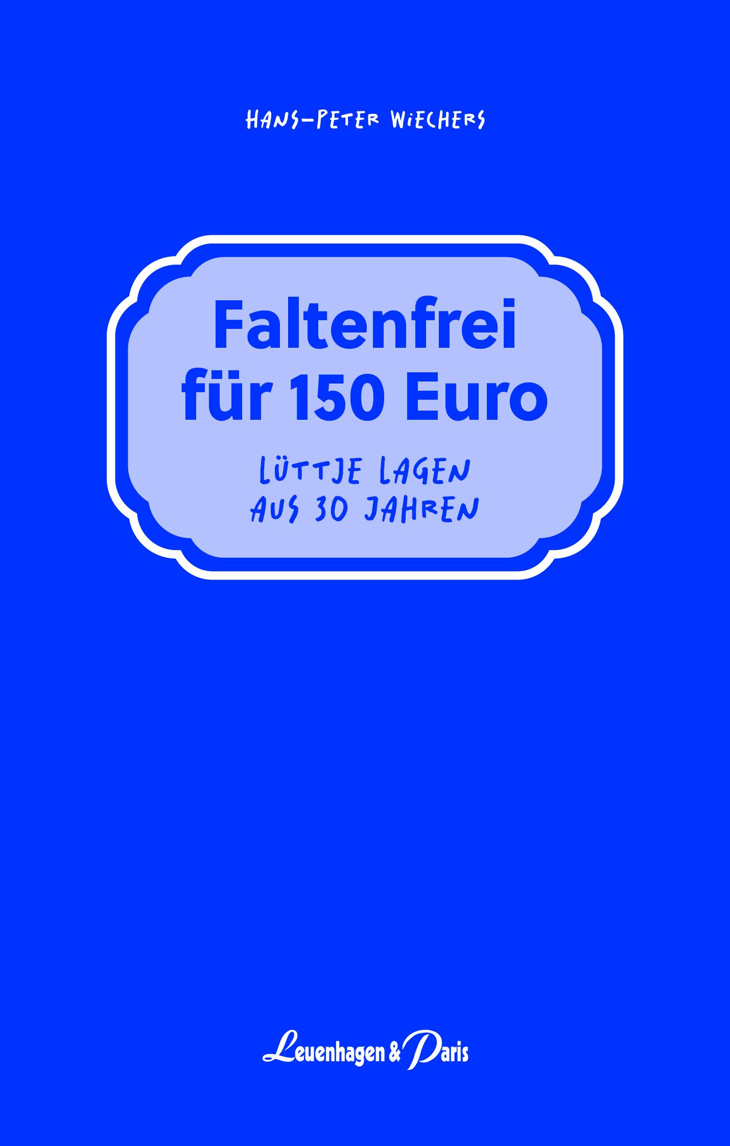 Faltenfrei für 150 Euro