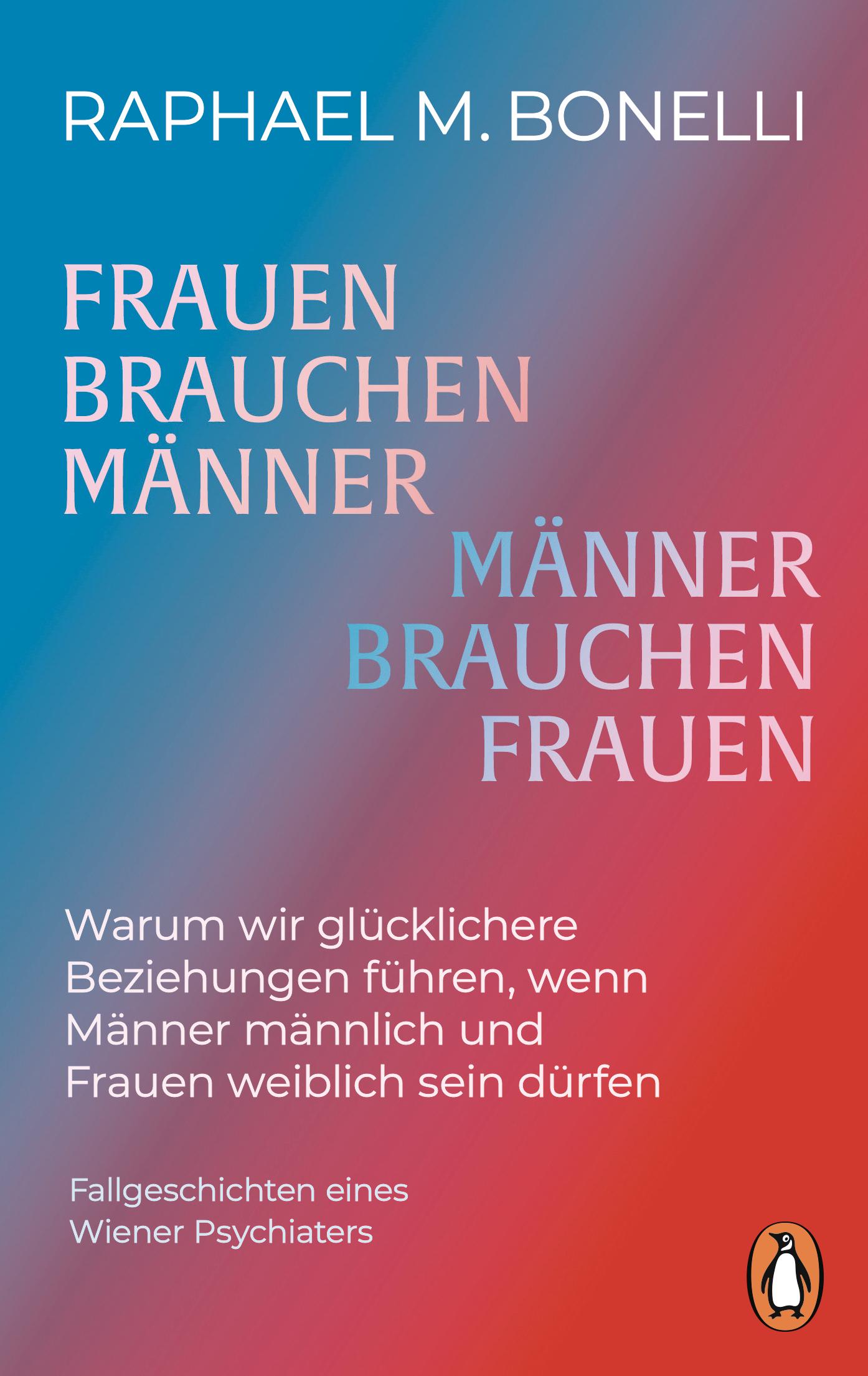 Frauen brauchen Männer (und umgekehrt)