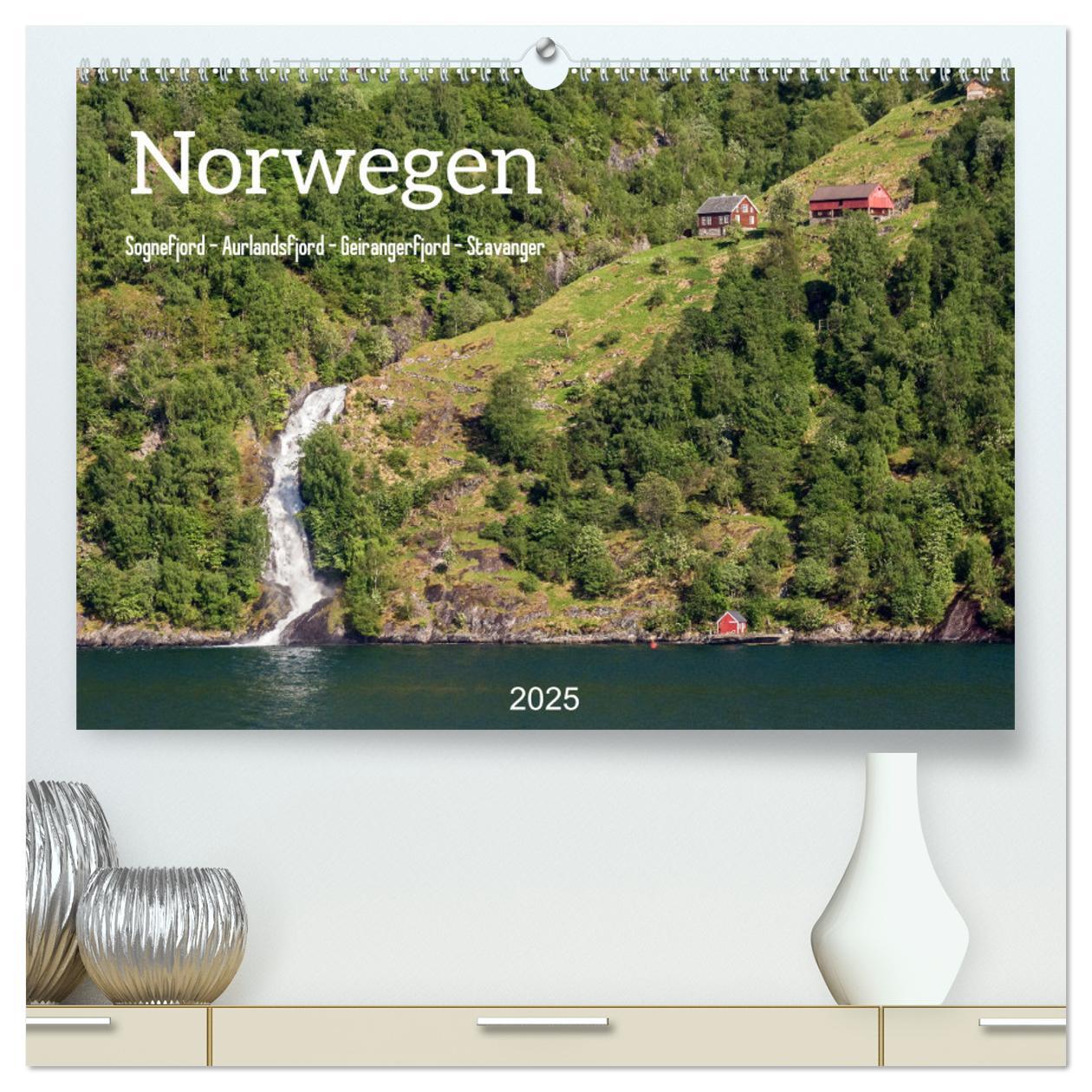 Norwegen. Sognefjord - Aurlandsfjord - Geirangerfjord - Stavanger (hochwertiger Premium Wandkalender 2025 DIN A2 quer), Kunstdruck in Hochglanz