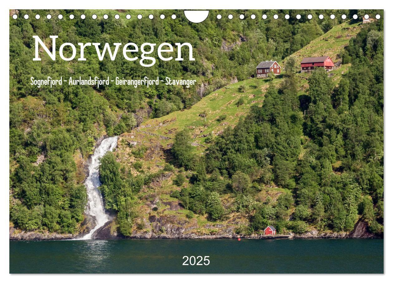 Norwegen. Sognefjord - Aurlandsfjord - Geirangerfjord - Stavanger (Wandkalender 2025 DIN A4 quer), CALVENDO Monatskalender