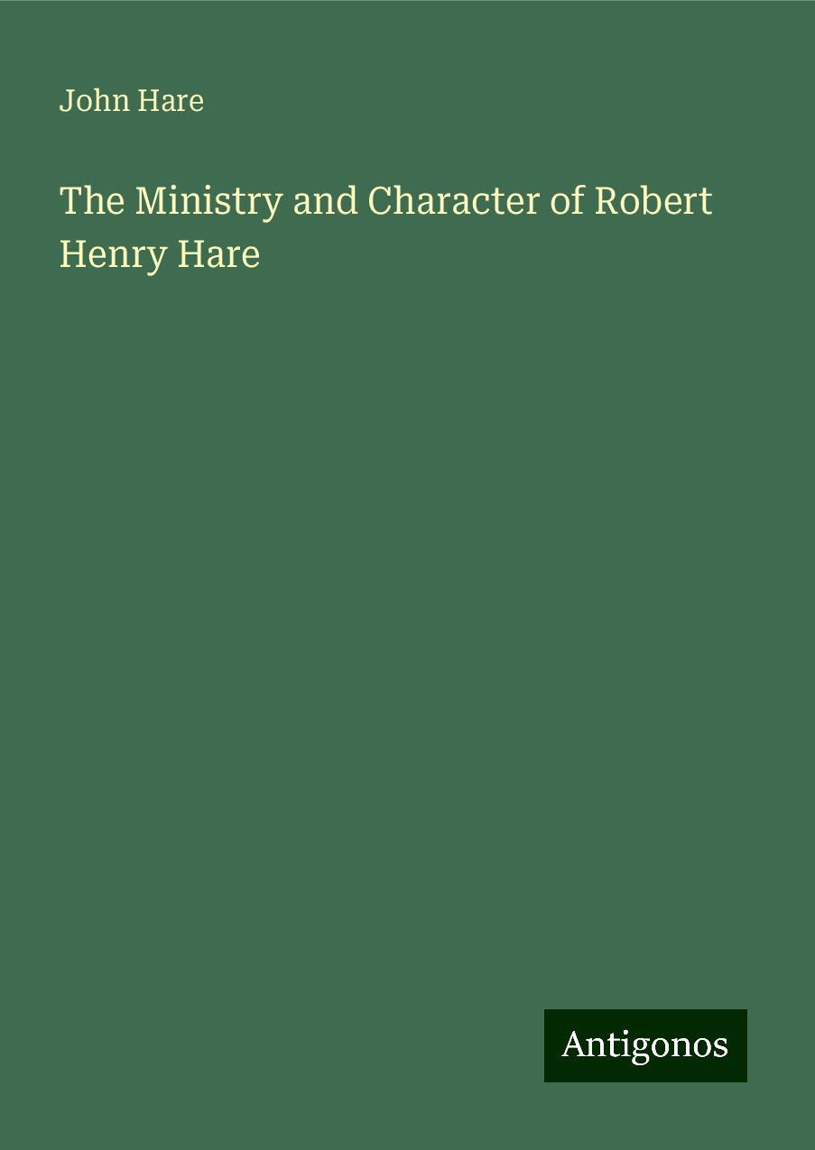 The Ministry and Character of Robert Henry Hare