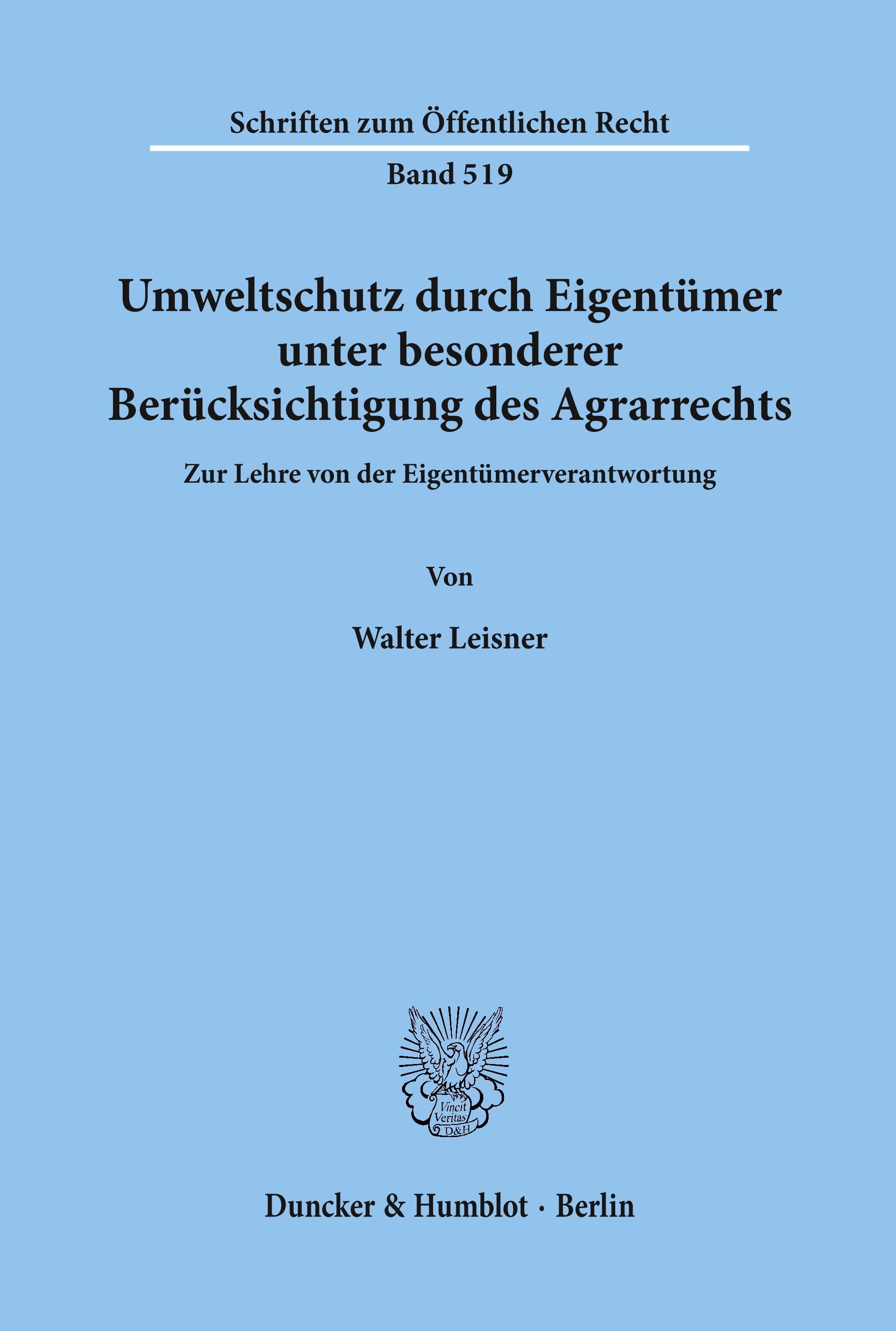 Umweltschutz durch Eigentümer, unter besonderer Berücksichtigung des Agrarrechts.