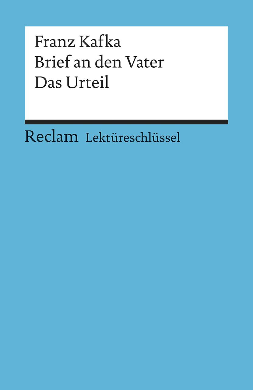 Brief an den Vater / Das Urteil. Lektüreschlüssel für Schüler