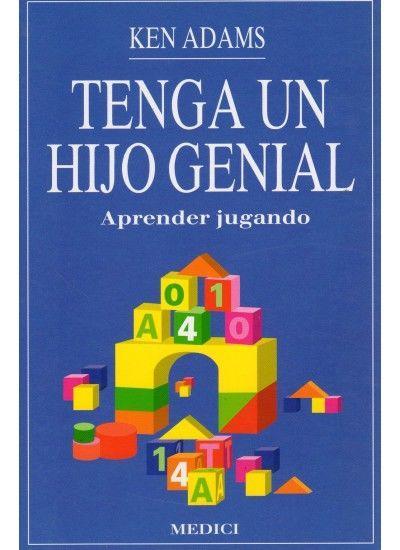 Tenga un hijo genial : aprender jugando