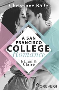 Ethan & Claire - A San Francisco College Romance (College-WG-Reihe 1)