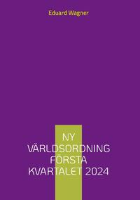 Ny världsordning första kvartalet 2024