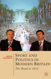 Sport and Politics in Modern Britain