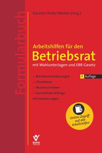 Arbeitshilfen für den Betriebsrat mit Wahlunterlagen und EBR-Gesetz (Formularbuch)