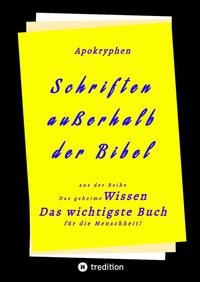 Apokryphen - Schriften außerhalb der Bibel