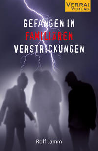 Gefangen in familiären Verstrickungen