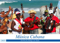 Música Cubana - Karibische Klänge aus Kuba (Wandkalender 2023 DIN A2 quer)