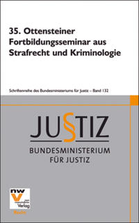 35. Ottensteiner Fortbildungsseminar aus Strafrecht und Kriminologie