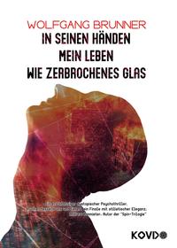 In seinen Händen mein Leben wie zerbrochenes Glas