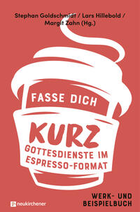 Fasse dich kurz - Gottesdienste im Espresso-Format