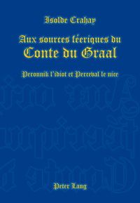 Aux sources féeriques du Conte du Graal