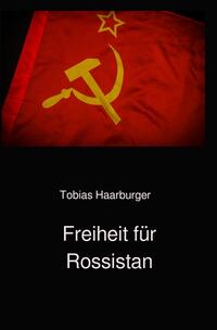 Freiheit für Rossistan