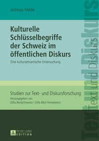 Kulturelle Schlüsselbegriffe der Schweiz im öffentlichen Diskurs