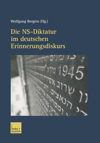 Die NS-Diktatur im deutschen Erinnerungsdiskurs