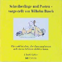 Schreiberlinge und Poeten - vorgestellt von Wilhelm Busch