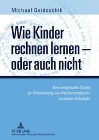 Wie Kinder rechnen lernen – oder auch nicht