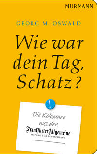 Wie war Dein Tag, Schatz?