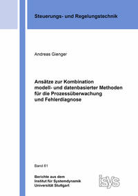 Ansätze zur Kombination modell- und datenbasierter Methoden für die Prozessüberwachung und Fehlerdiagnose