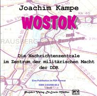 Wostok - Die Nachrichtenzentrale im Zentrum der militärischen Macht der DDR