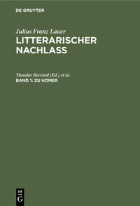 Julius Franz Lauer: Litterarischer Nachlass / Zu Homer