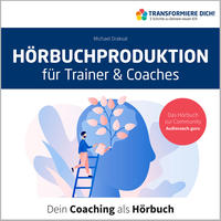 Hörbuchproduktion für Trainer und Coaches