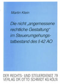 Die "nicht angemessene rechtliche Gestaltung" im Steuerumgehungstatbestand des § 42 AO