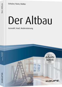 Der Altbau - inkl. Arbeitshilfen online Auswahl, Kauf, Modernisierung