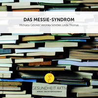 Das Messie-Syndrom