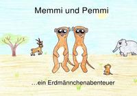 Memmi und Pemmi ein Erdmännchenabenteuer