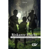 Riskante Flucht