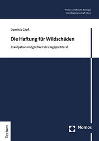 Die Haftung für Wildschäden