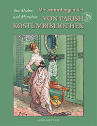 Die Sammlung der Von Parish Kostümbibliothek