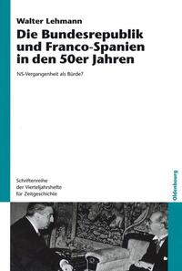 Die Bundesrepublik und Franco-Spanien in den 50er Jahren