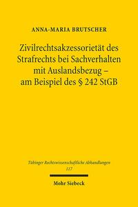 Zivilrechtsakzessorietät des Strafrechts bei Sachverhalten mit Auslandsbezug